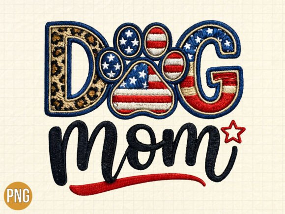Patriotic Dog Mom Embroidery Texture PNG Review